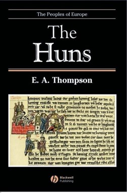 The Huns by E. A. Thompson