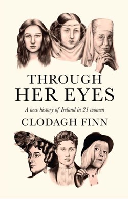 Through her eyes by Clodagh Finn