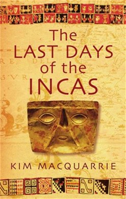 The last days of the Incas by Kim MacQuarrie