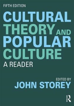 Cultural theory and popular culture by John Storey
