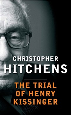 Trial of Henry Kissinger P/B by Christopher Hitchens