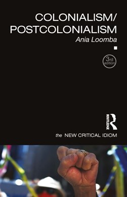Colonialism/postcolonialism by Ania Loomba