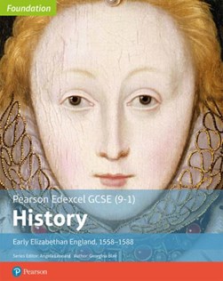 Early Elizabethan England, 1558-1588 by Georgina Blair