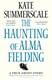 Haunting Of Alma Fielding P/B by Kate Summerscale