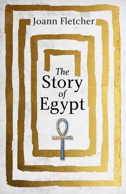 The story of Egypt by Joann Fletcher