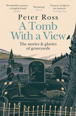 A Tomb With A View P/B by Peter Ross