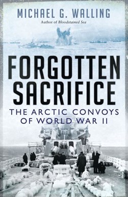 Forgotten sacrifice by Michael G. Walling