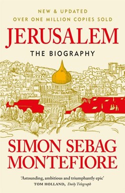 Jerusalem The Biography P/B by Simon Sebag Montefiore