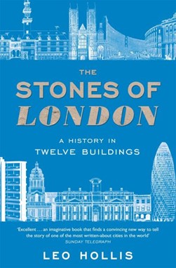 The stones of London by Leo Hollis