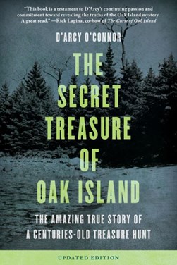 The secret treasure of Oak Island by D'Arcy O'Connor