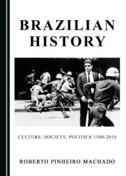 Brazilian history by Roberto Pinheiro Machado