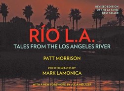 Río la by Patt Morrison