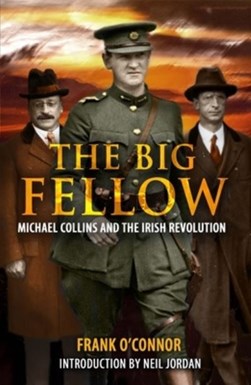 Big Fellow Michael Collins And The irish Revolution P/B by Frank O'Connor