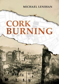 Cork Burning H/B by Michael Lenihan