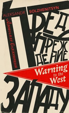 Warning to the west by Aleksandr Isaevich Solzhenitsyn
