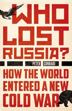 Who Lost Russia P/B by Peter Conradi
