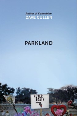 Parkland by Dave Cullen