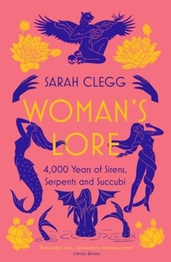 Woman's lore by Sarah Clegg