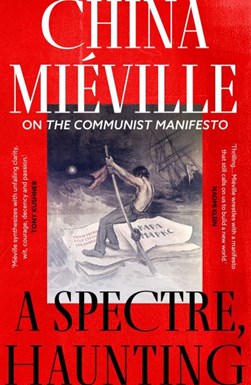 A spectre, haunting by China Miéville