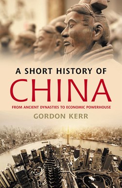 A short history of China by Gordon Kerr