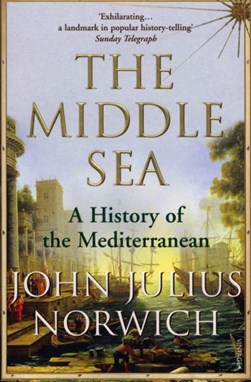 The middle sea by John Julius Norwich