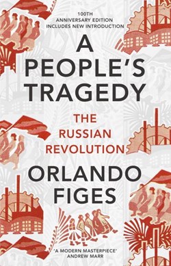 A people's tragedy by Orlando Figes