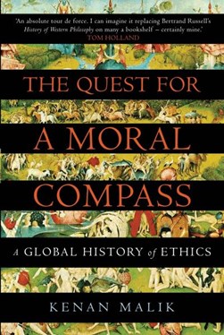 The quest for a moral compass by Kenan Malik