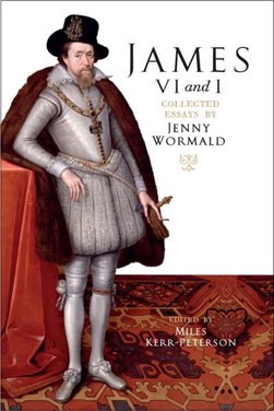James VI and I by Jenny Wormald