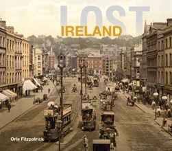 Lost Ireland by Orla Fitzpatrick
