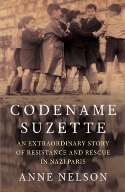 Codename Suzette by Anne Nelson