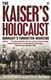 The Kaiser's Holocaust by David Olusoga