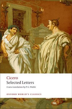 Selected letters by Marcus Tullius Cicero