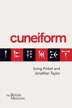 Cuneiform by Irving L. Finkel