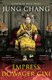 Empress Dowager Cixi P/B by Jung Chang