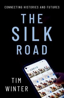 The Silk Road by Tim Winter