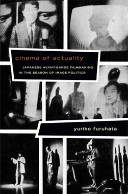 Cinema of Actuality by Yuriko Furuhata