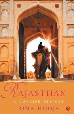 Rajasthan by Rima Hooja