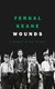 Wounds by Fergal Keane