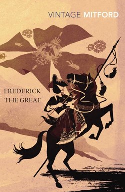 Frederick The Great  P/B by Nancy Mitford