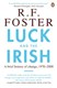 Luck and the Irish by R. F. Foster
