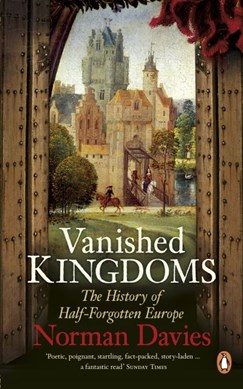 Vanished kingdoms by Norman Davies