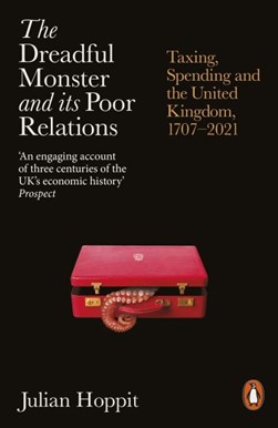 The dreadful monster and its poor relations by Julian Hoppit