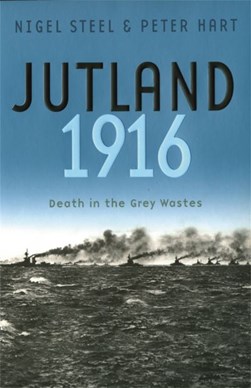 Jutland 1916 by Nigel Steel