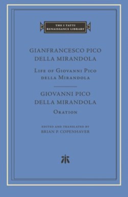 Life of Giovanni Pico della Mirandola by Giovanni Francesco Pico della Mirandola
