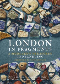 London in fragments by Ted Sandling