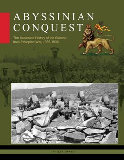 Abyssinian conquest by Philip S. Jowett
