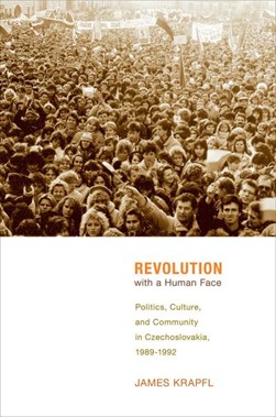 Revolution with a human face by James Krapfl