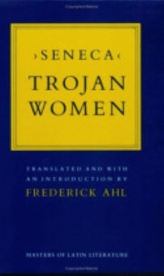 Trojan women by Lucius Annaeus Seneca