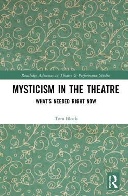 Mysticism in the theatre by Thomas Block