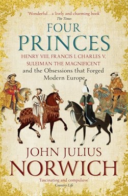 Four princes by John Julius Norwich